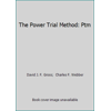 Pre-Owned The Power Trial Method: Ptm (Hardcover) 1556817703 9781556817700