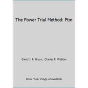 Pre-Owned The Power Trial Method: Ptm (Hardcover) 1556817703 9781556817700