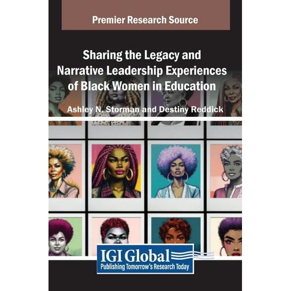 Sharing the Legacy and Narrative Leadership Experiences of Black Women in Education, (Hardcover)