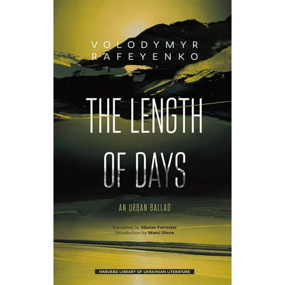 Harvard Library of Ukrainian Literature: The Length of Days (Hardcover)