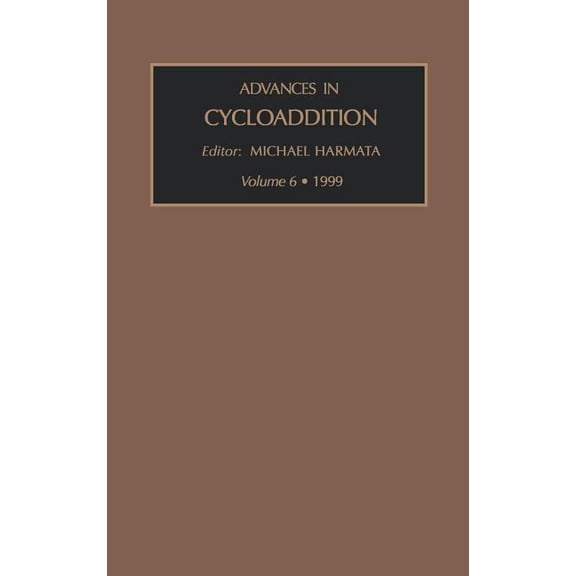 Advances in Cycloaddition Advances in Cycloaddition: Volume 6, Book 6, (Hardcover)