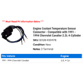thumbnail image 2 of Engine Coolant Temperature Sensor Connector - Compatible with 1991 - 1994 Chevy Cavalier 2.2L 4-Cylinder 1992 1993, 2 of 2