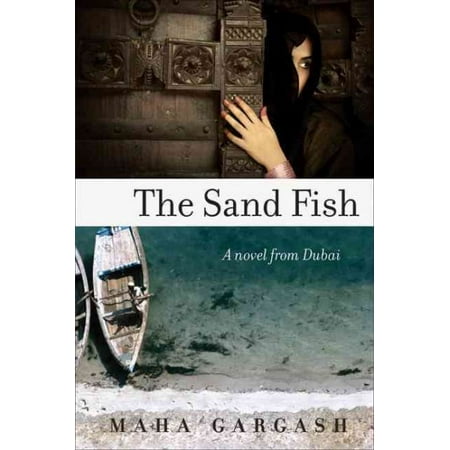 The Sand Fish : A Novel from Dubai (Best Way To Travel From Dubai To Abu Dhabi)