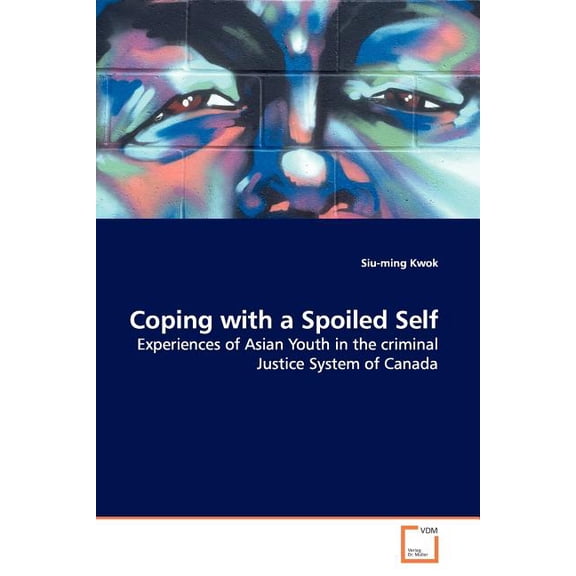 Coping with a Spoiled Self (Paperback)