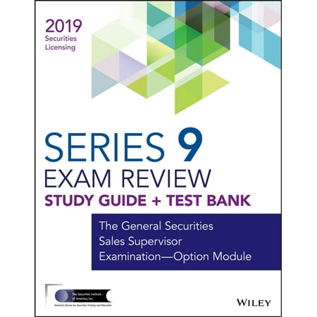 Wiley Series 9 Securities Licensing Exam Review 2019 + Test Bank -