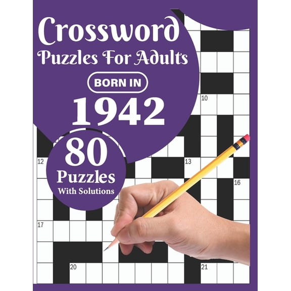 Crossword Puzzles For Adults: Born In 1942: A Special Easy To Read Large Print Crossword Puzzles For Adults With Medium , (Paperback)