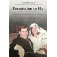 thumbnail image 1 of Pre-Owned PERMISSION TO FLY: A Memoir of Love, Crushing Loss, and Triumph Paperback, 1 of 1