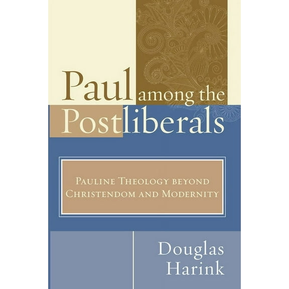 Paul Among the Postliberals (Paperback)