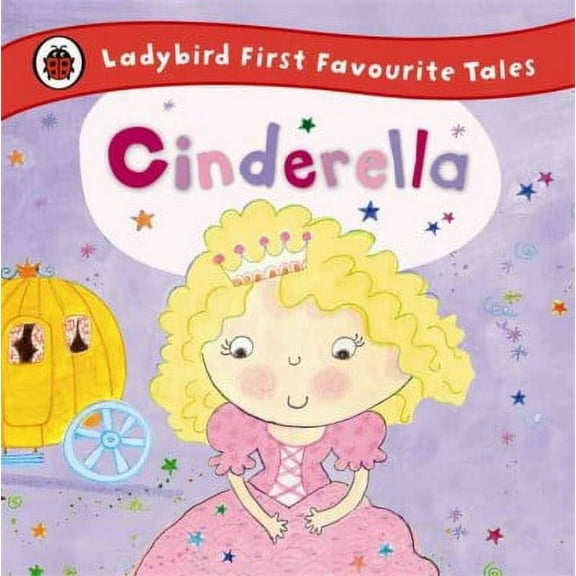First Favourite  Tales: Cinderella: Ladybird First Favourite Tales (Hardcover)