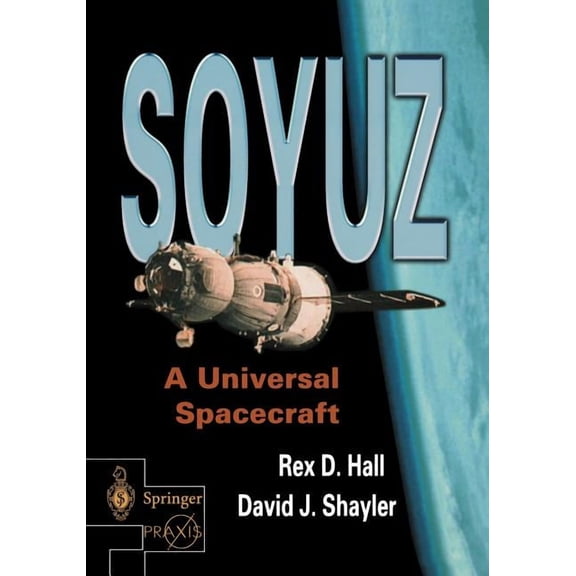 Soyuz: A Universal Spacecraft, (Paperback)