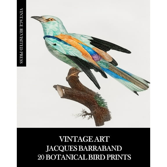 Vintage Art: Jacques Barraband 20 Botanical Bird Prints, (Paperback)