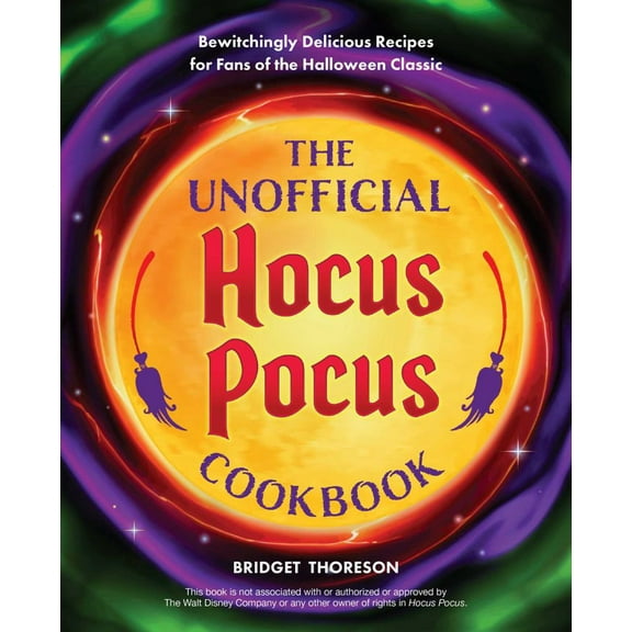 The Unofficial Hocus Pocus Cookbook: Bewitchingly Delicious Recipes for Fans of the Halloween Classic (Hardcover)
