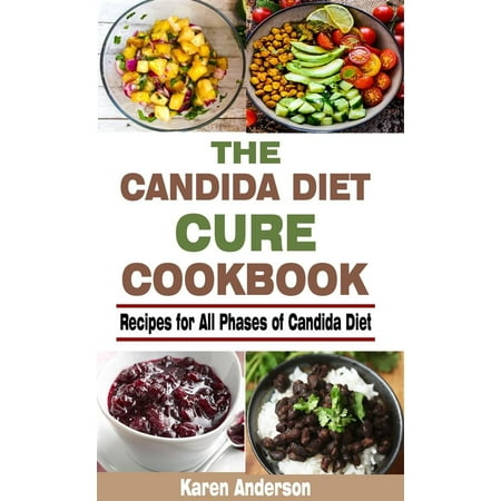 The Candida Diet Cure Cookbook - eBook