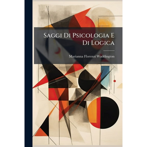 Saggi Di Psicologia E Di Logica (Paperback)