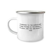 Gag Fiance Gifts, I'm Engaged to the World's Best Fitness Trainer in the History of the World.and Yes, She, Fiance 12oz Camper Mug From