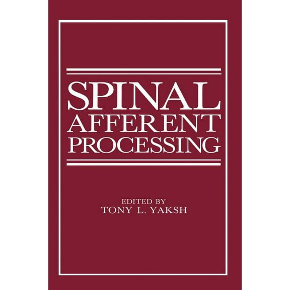 Spinal Afferent Processing, (Paperback)
