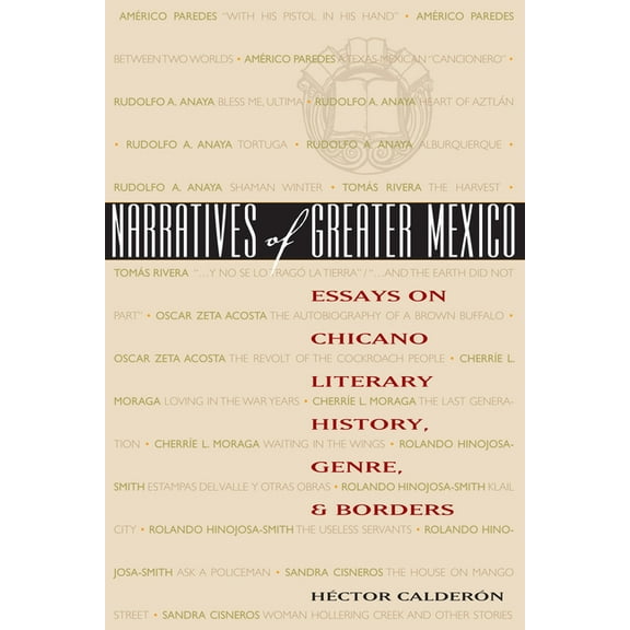 Cmas History, Culture, and Society Narratives of Greater Mexico: Essays on Chicano Literary History, Genre, and Borders, (Paperback)