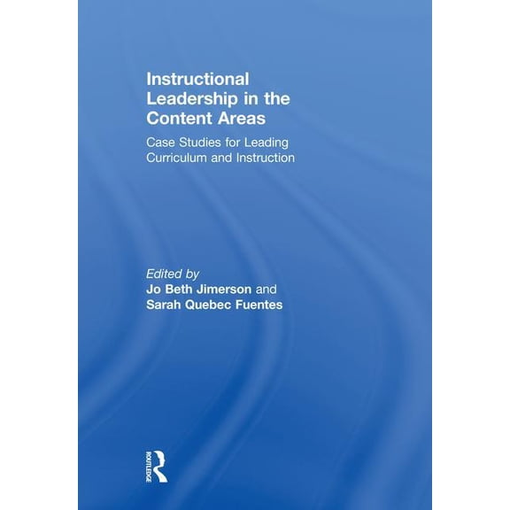 Instructional Leadership in the Content Areas: Case Studies for Leading Curriculum and Instruction, (Hardcover)