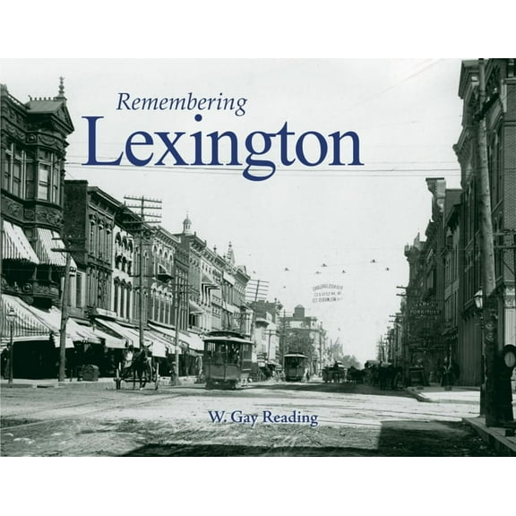 Remembering Remembering Lexington, (Paperback)