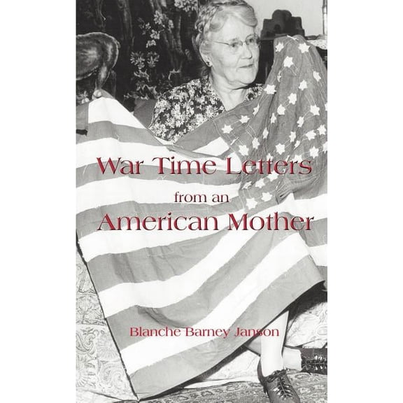 War Time Letters from an American Mother, (Paperback)