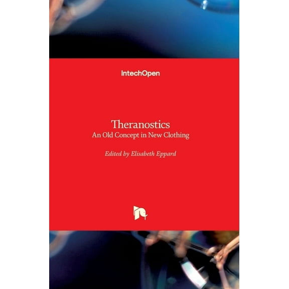 Theranostics: An Old Concept in New Clothing (Hardcover)