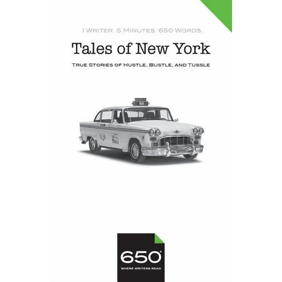 650 - Tales of New York : True Stories of Hustle, Bustle, and Tussle (Paperback)