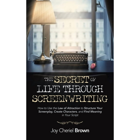 The Secret of Life Through Screenwriting (Paperback)