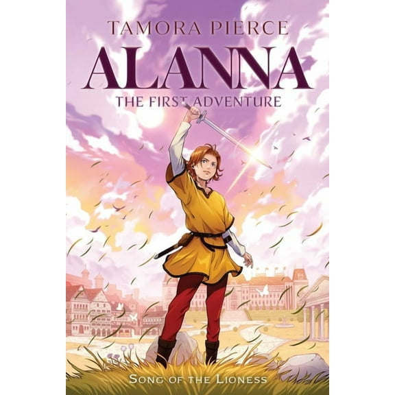 Song of the Lioness Alanna: The First Adventure, Book 1, (Paperback)