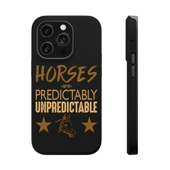DistinctInk Tough Case for Apple iPhone 15 PRO (6.1" Screen), Compatible with MagSafe Charging - Horses are Predictably Unpredictable