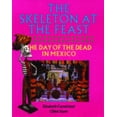 thumbnail image 1 of Pre-Owned The Skeleton at the Feast : The Day of the Dead in Mexico (Mass Market Paperback) 9780292776586, 1 of 1