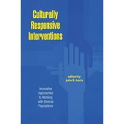 Culturally Responsive Interventions: Innovative Approaches to Working with Diverse Populations (Paperback)