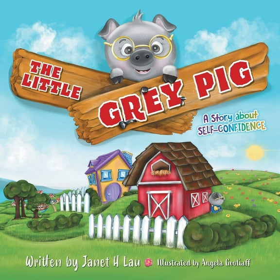 The Little Grey Pig: A Story About Self-Confidence, (Paperback)