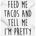 thumbnail image 2 of Feed Me Tacos and Tell Me Im Pretty Tank Top Tee Shirt Women Brisco Brands L, 2 of 6