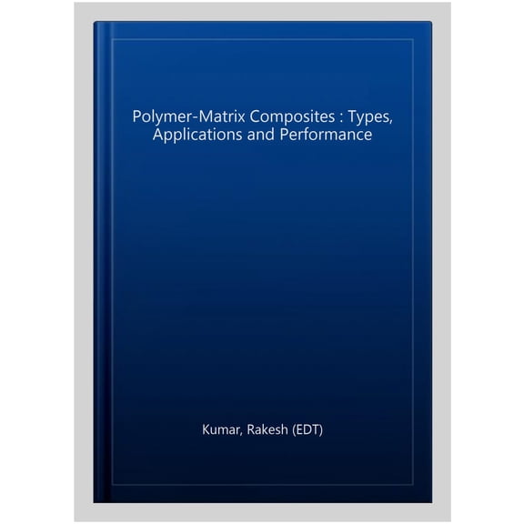 Pre-Owned Polymer-Matrix Composites : Types, Applications and Performance