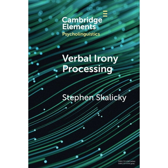 Elements in Psycholinguistics Verbal Irony Processing, (Paperback)