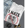 thumbnail image 3 of I Hate Cats  Women White T-Shirt, Female Large, 3 of 4