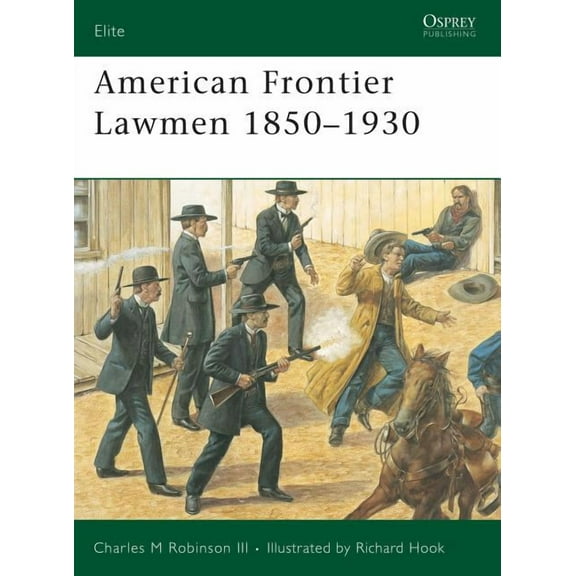 Elite: American Frontier Lawmen 1850–1930 (Paperback)
