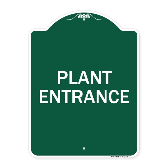 SignMission A-DES-GW-1824-22792 18 x 24 in. Designer Series Sign - Traffic Entrance Sign Plant Entrance, Green & White