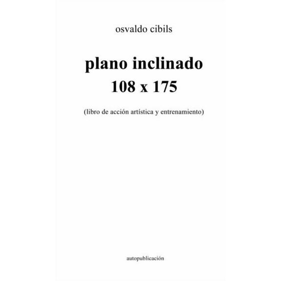 plano inclinado 108 x 175: (libro de acciÃ³n artÃ­stica y entrenamiento), (Paperback)