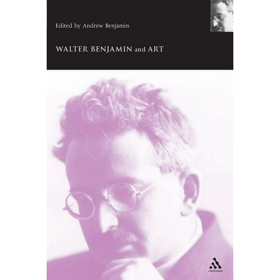 Walter Benjamin Studies Walter Benjamin and Art, (Paperback)