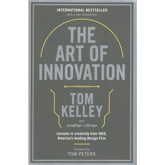 The Art Of Innovation: Lessons in Creativity from IDEO America's Leading Design Firm (Paperback)