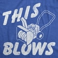 thumbnail image 2 of Mens Funny T Shirts This Blows Sarcastic Snowblower Graphic Novelty Tee for Men Graphic Tees, 2 of 9