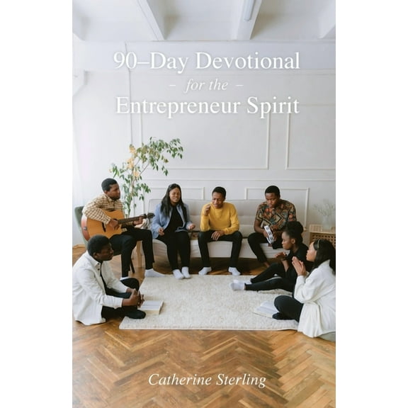 90-Day Devotional for the Entrepreneur Spirit (Paperback)