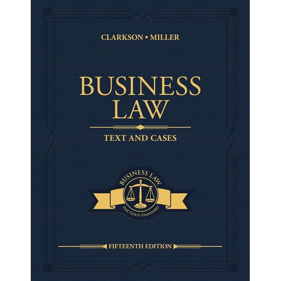 Pre-Owned Business Law: Text and Cases (Hardcover) by Kenneth Clarkson, Roger Miller