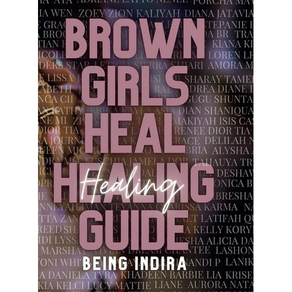 Brown Girls Heal Healing Guide, (Hardcover)