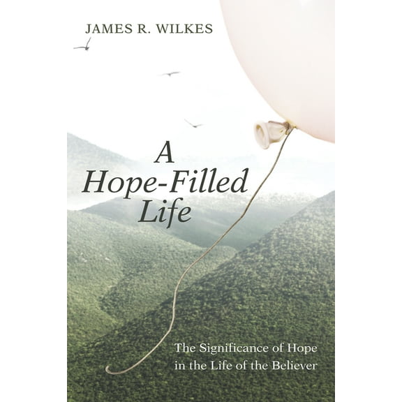A Hope-Filled Life (Paperback)