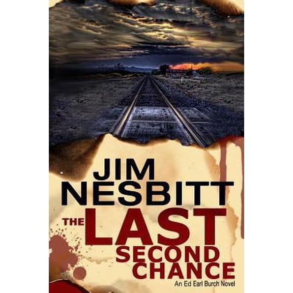 Pre-Owned The Last Second Chance: An Ed Earl Burch Novel (Paperback) 1519243065 9781519243065