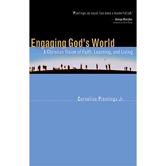 Pre-Owned Engaging God's World: A Christian Vision of Faith, Learning, and Living, 9780802839817, 0802839819, Paperback, First Edition edition