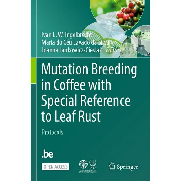 Mutation Breeding in Coffee with Special Reference to Leaf Rust: Protocols, (Paperback)