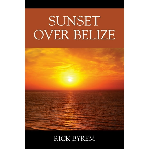 Sunset Over Belize, (Paperback)
